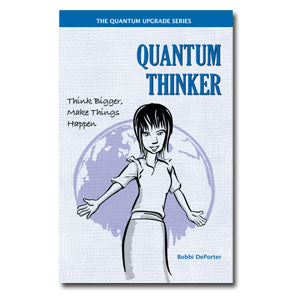 Quantum Thinker: Think Bigger, Make Things Happen